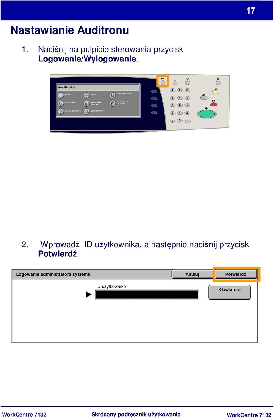 FTP/SMB 7 8 9 Skanow. do skrzynki Sprawdź skrzynkę * 0 # - C 2.