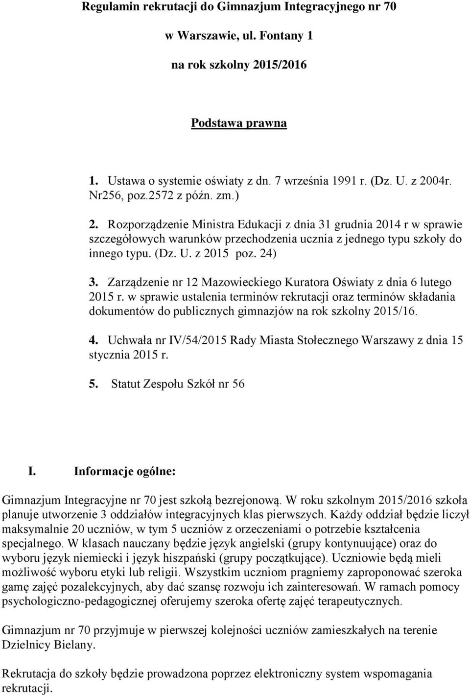 z 2015 poz. 24) 3. Zarządzenie nr 12 Mazowieckiego Kuratora Oświaty z dnia 6 lutego 2015 r.