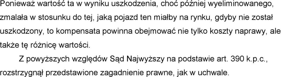 obejmować nie tylko koszty naprawy, ale także tę różnicę wartości.