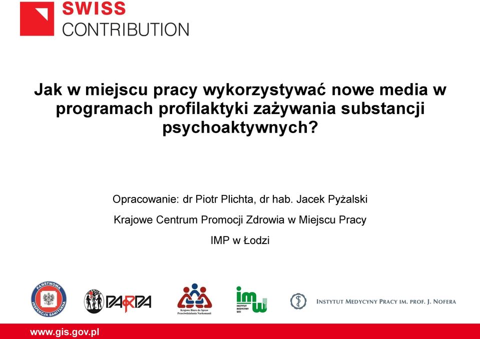 psychoaktywnych? Opracowanie: dr Piotr Plichta, dr hab.