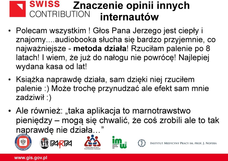 I wiem, że już do nałogu nie powrócę! Najlepiej wydana kasa od lat!