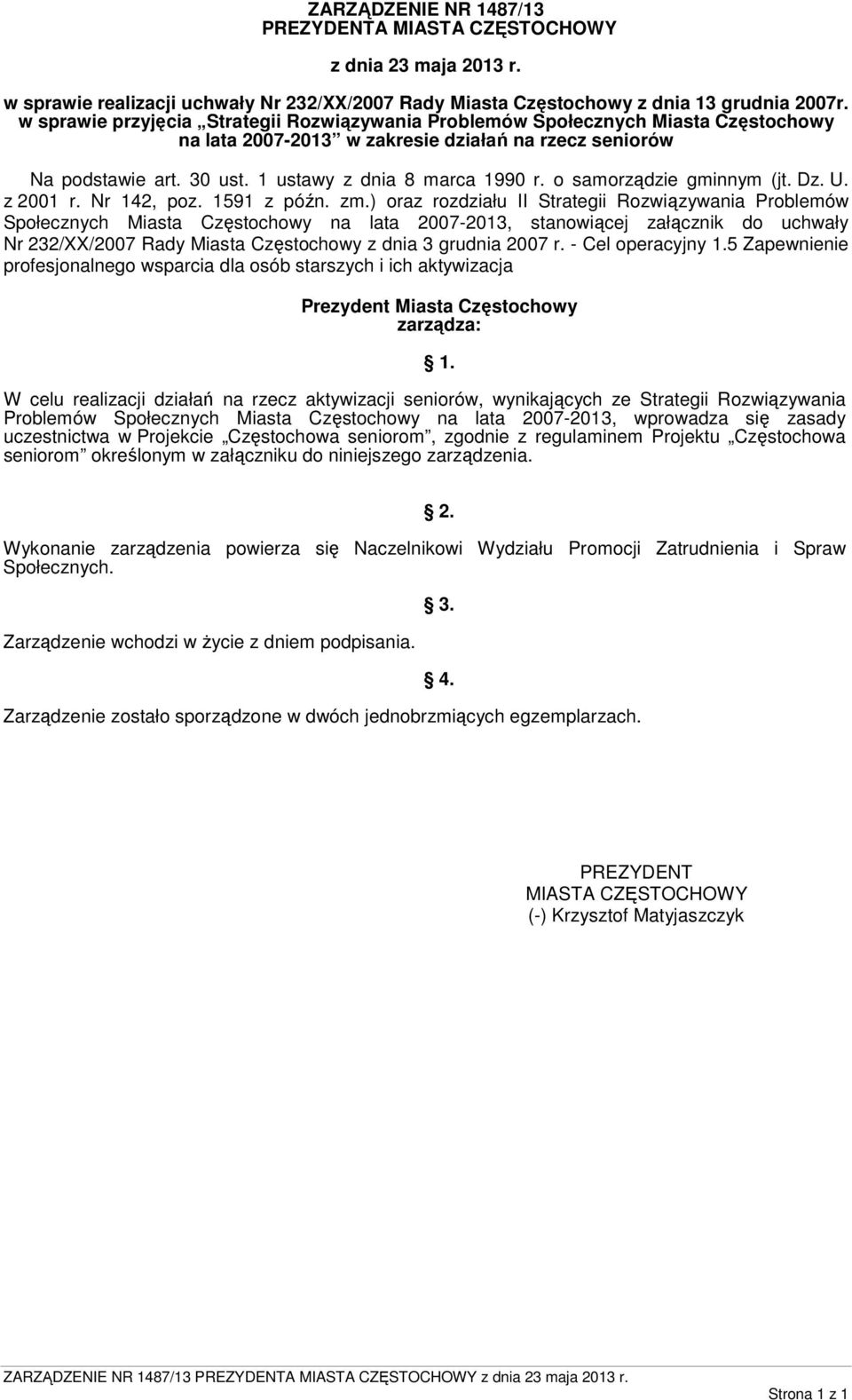 o samorządzie gminnym (jt. Dz. U. z 2001 r. Nr 142, poz. 1591 z późn. zm.