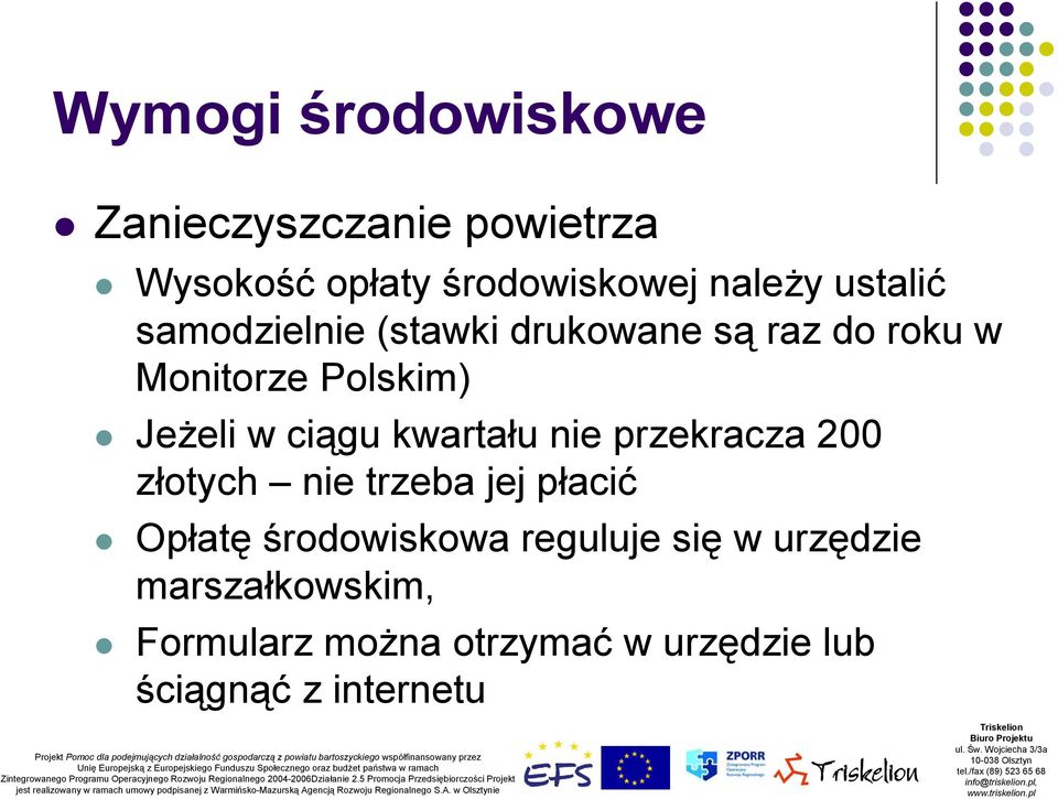 ciągu kwartału nie przekracza 200 złotych nie trzeba jej płacić Opłatę środowiskowa