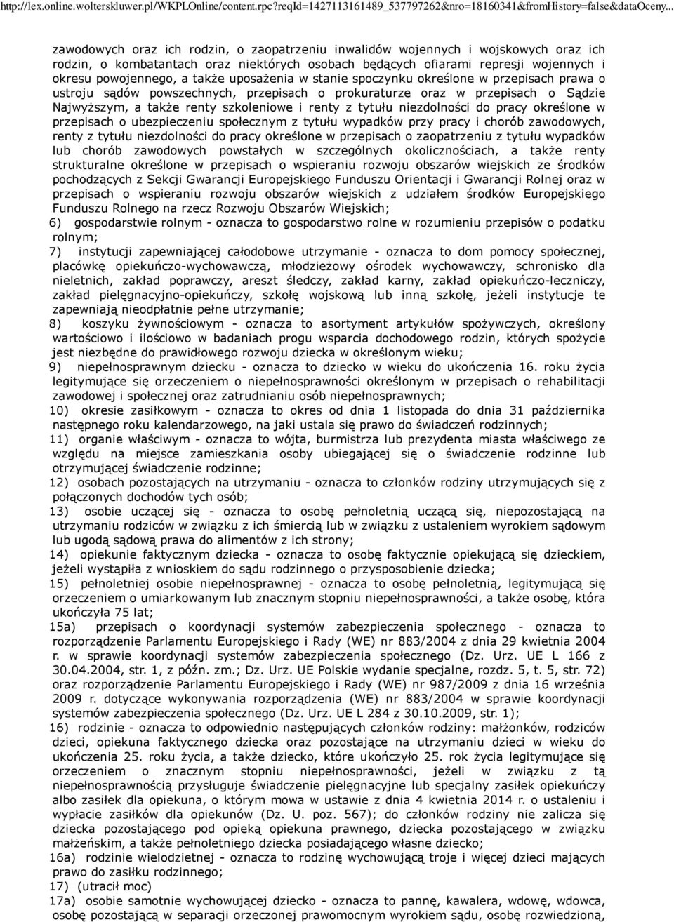 niezdolności do pracy określone w przepisach o ubezpieczeniu społecznym z tytułu wypadków przy pracy i chorób zawodowych, renty z tytułu niezdolności do pracy określone w przepisach o zaopatrzeniu z