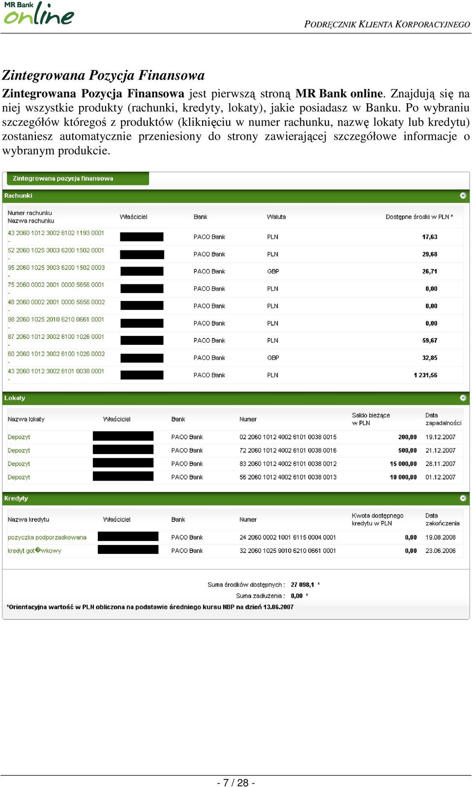 Po wybraniu szczegółów któregoś z produktów (kliknięciu w numer rachunku, nazwę lokaty lub kredytu)