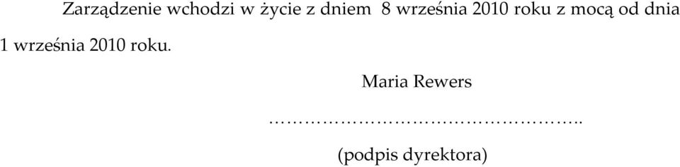 mocą od dnia 1 września 2010