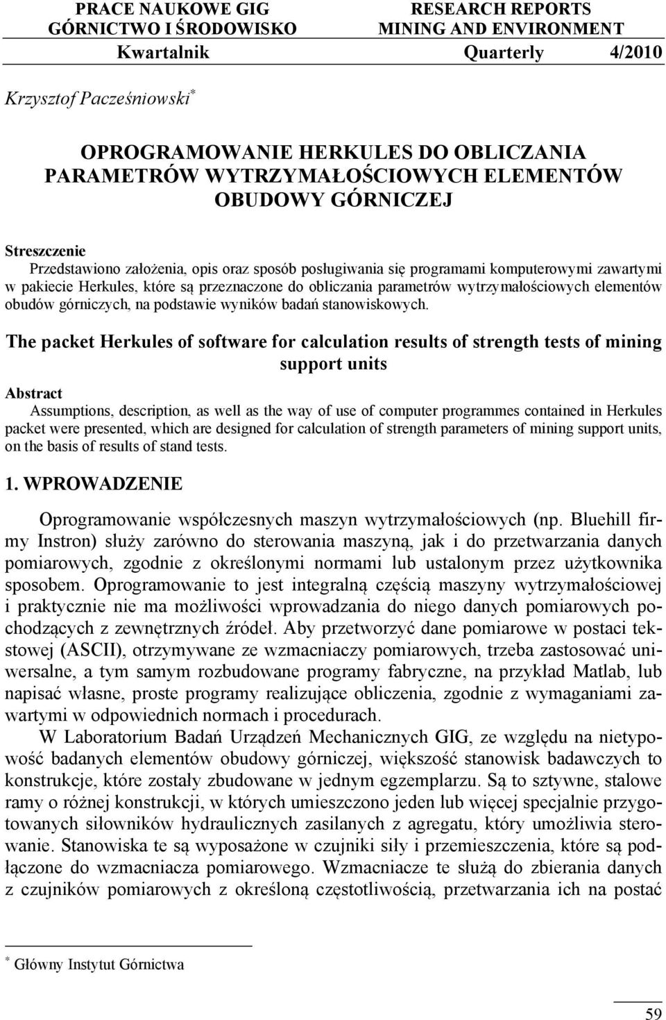 obliczania parametrów wytrzymałościowych elementów obudów górniczych, na podstawie wyników badań stanowiskowych.