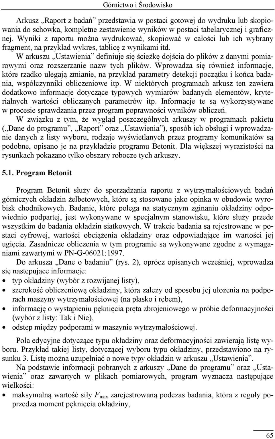 W arkuszu Ustawienia definiuje się ścieżkę dojścia do plików z danymi pomiarowymi oraz rozszerzanie nazw tych plików.