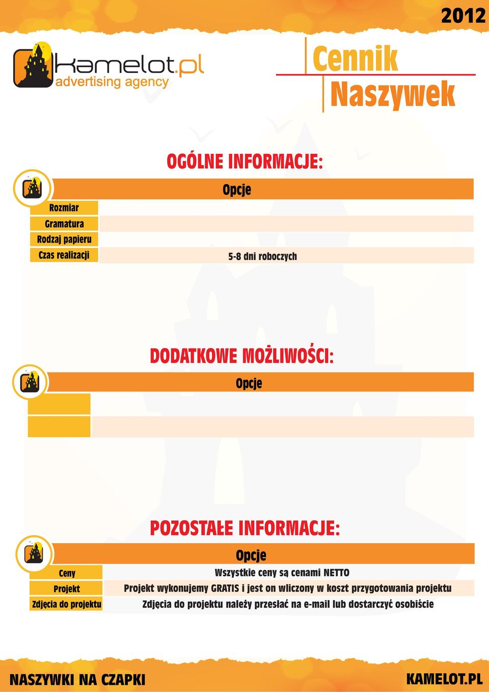 DODATKOWE MOZLIWOSCI: Opcje Ceny Projekt Zdjêcia do projektu POZOSTALE INFORMACJE: Opcje