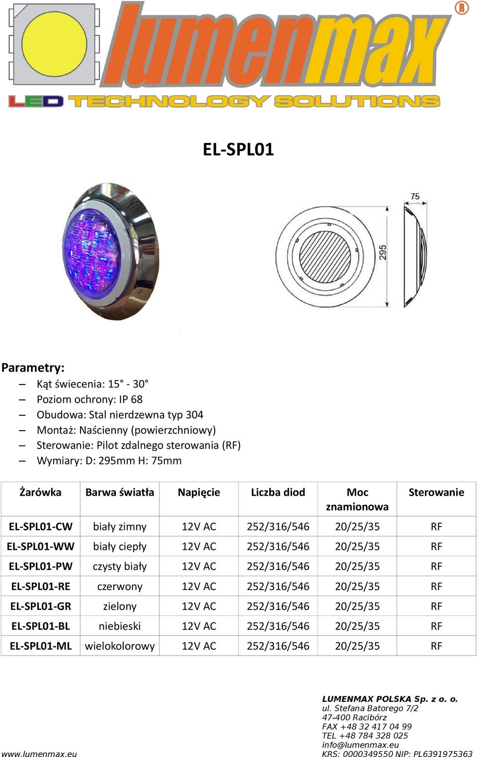 12V AC 252/316/546 20/25/35 RF EL-SPL01-RE czerwony 12V AC 252/316/546 20/25/35 RF EL-SPL01-GR zielony 12V AC