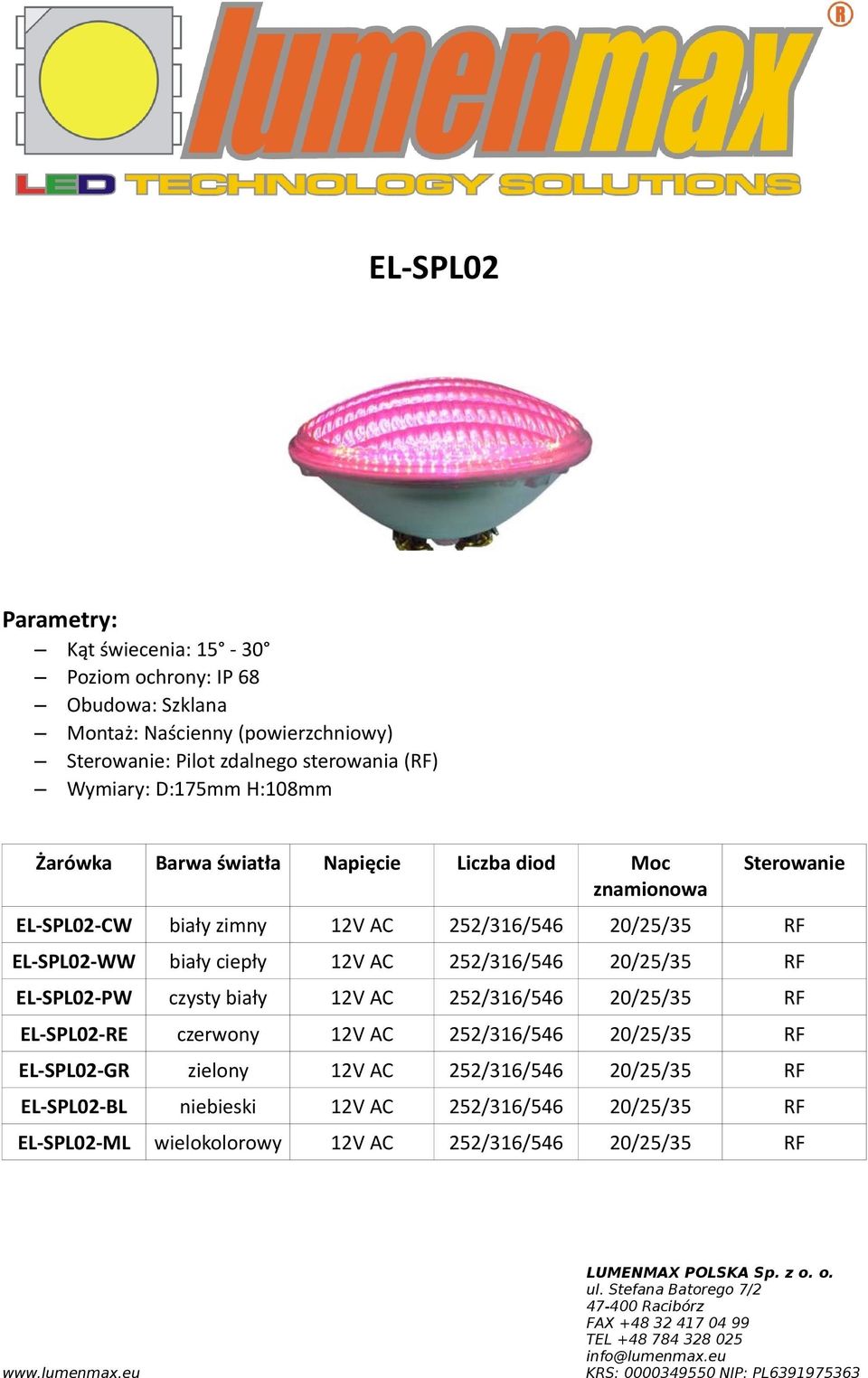 252/316/546 20/25/35 RF EL-SPL02-RE czerwony 12V AC 252/316/546 20/25/35 RF EL-SPL02-GR zielony 12V AC 252/316/546