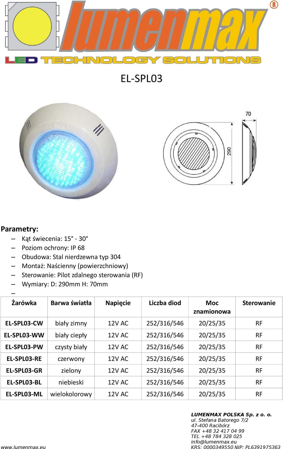 12V AC 252/316/546 20/25/35 RF EL-SPL03-RE czerwony 12V AC 252/316/546 20/25/35 RF EL-SPL03-GR zielony 12V AC