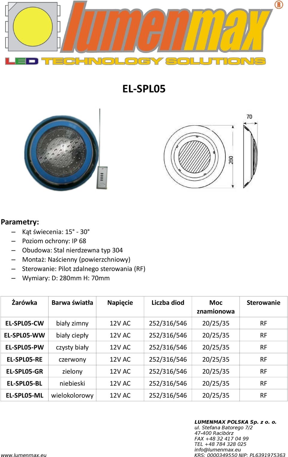 12V AC 252/316/546 20/25/35 RF EL-SPL05-RE czerwony 12V AC 252/316/546 20/25/35 RF EL-SPL05-GR zielony 12V AC