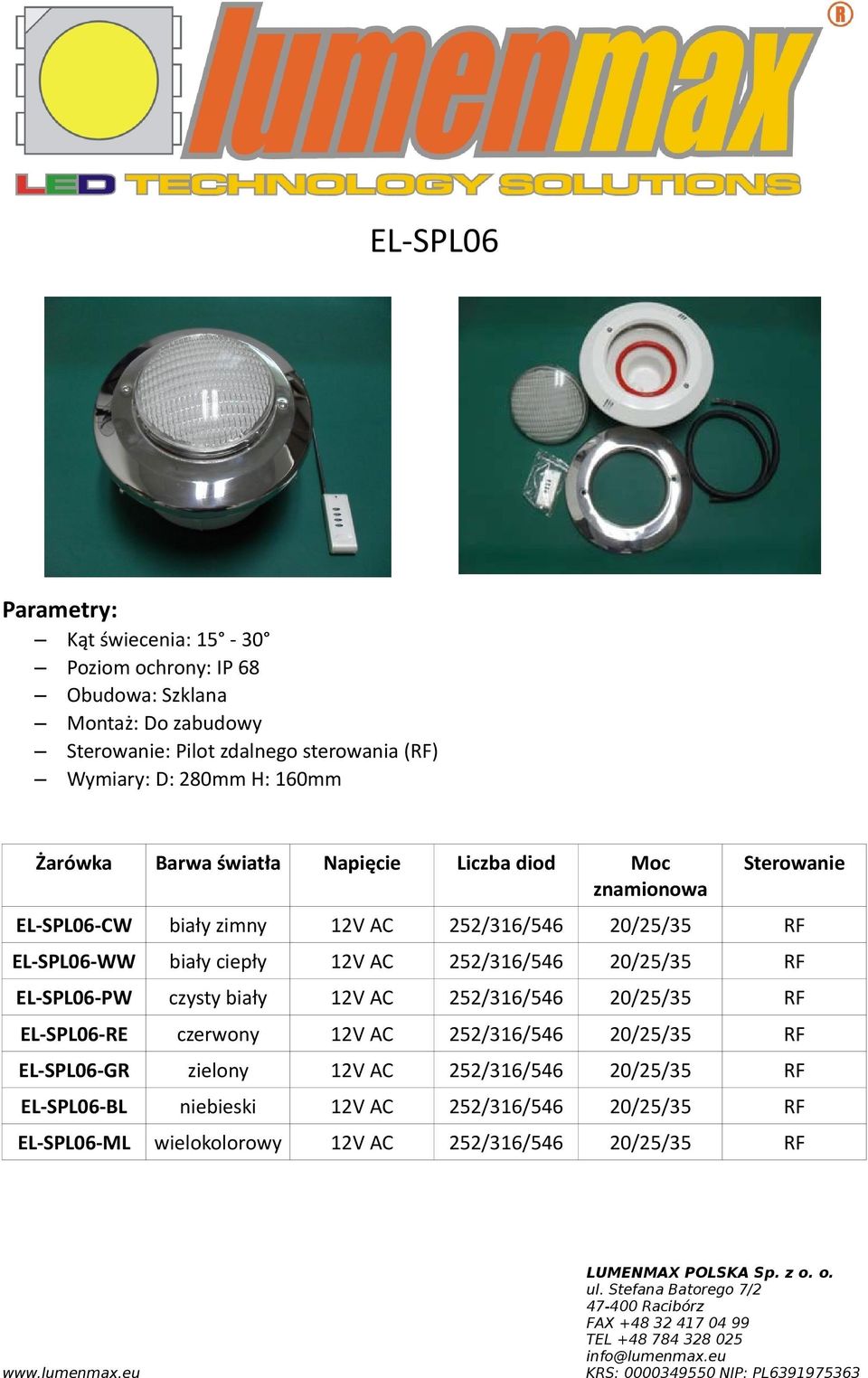 252/316/546 20/25/35 RF EL-SPL06-RE czerwony 12V AC 252/316/546 20/25/35 RF EL-SPL06-GR zielony 12V AC