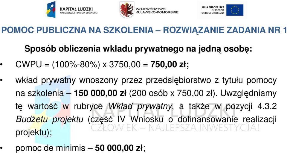 szkolenia 150 000,00 zł (200 osób x 750,00 zł).