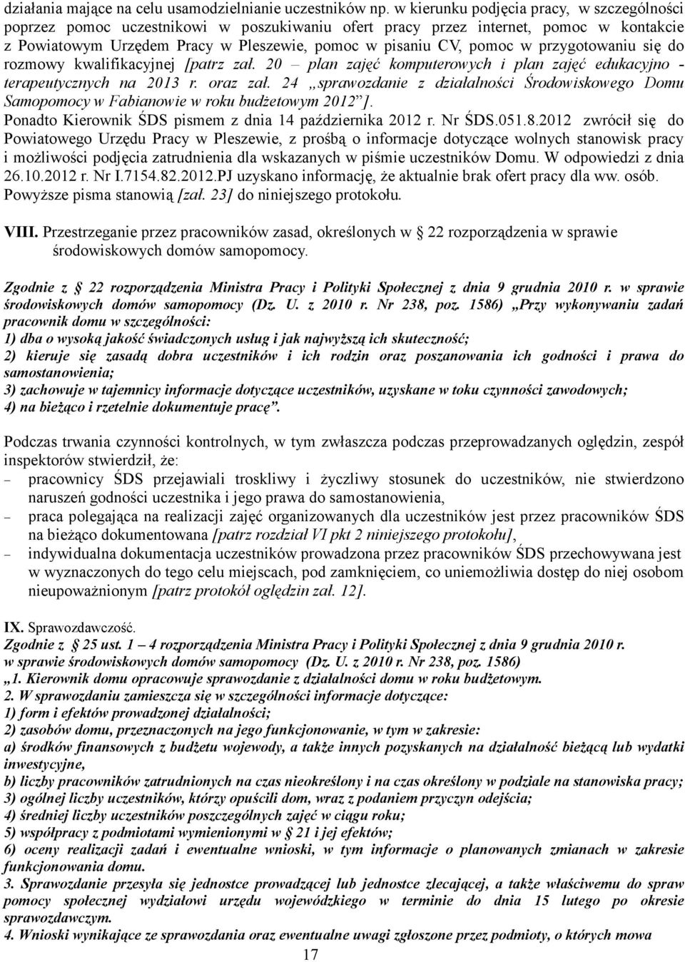 przygotowaniu się do rozmowy kwalifikacyjnej [patrz zał. 20 plan zajęć komputerowych i plan zajęć edukacyjno - terapeutycznych na 2013 r. oraz zał.