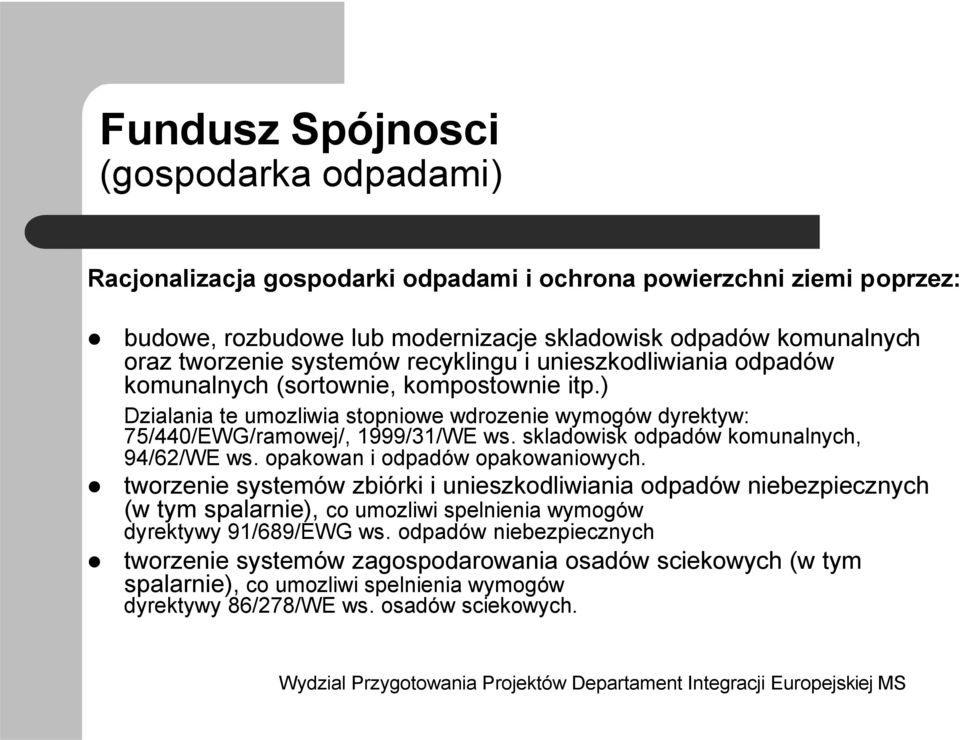 skladowisk odpadów komunalnych, 94/62/WE ws. opakowan i odpadów opakowaniowych.