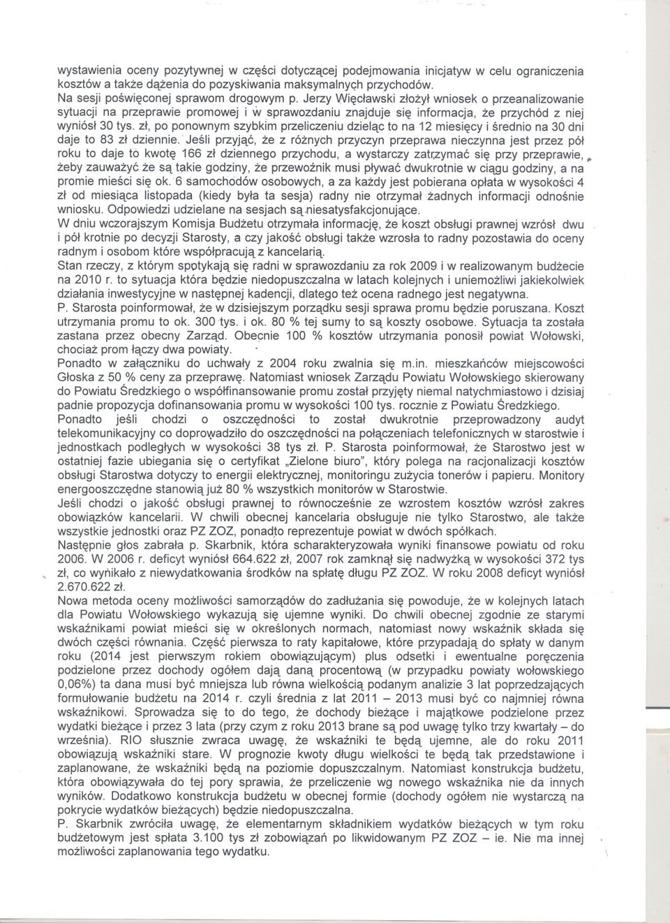 zl, po ponownym szybkim przeliczeniu dzielac to na 12 miesiecy i srednio na 30 dni daje to 83 zl dziennie.