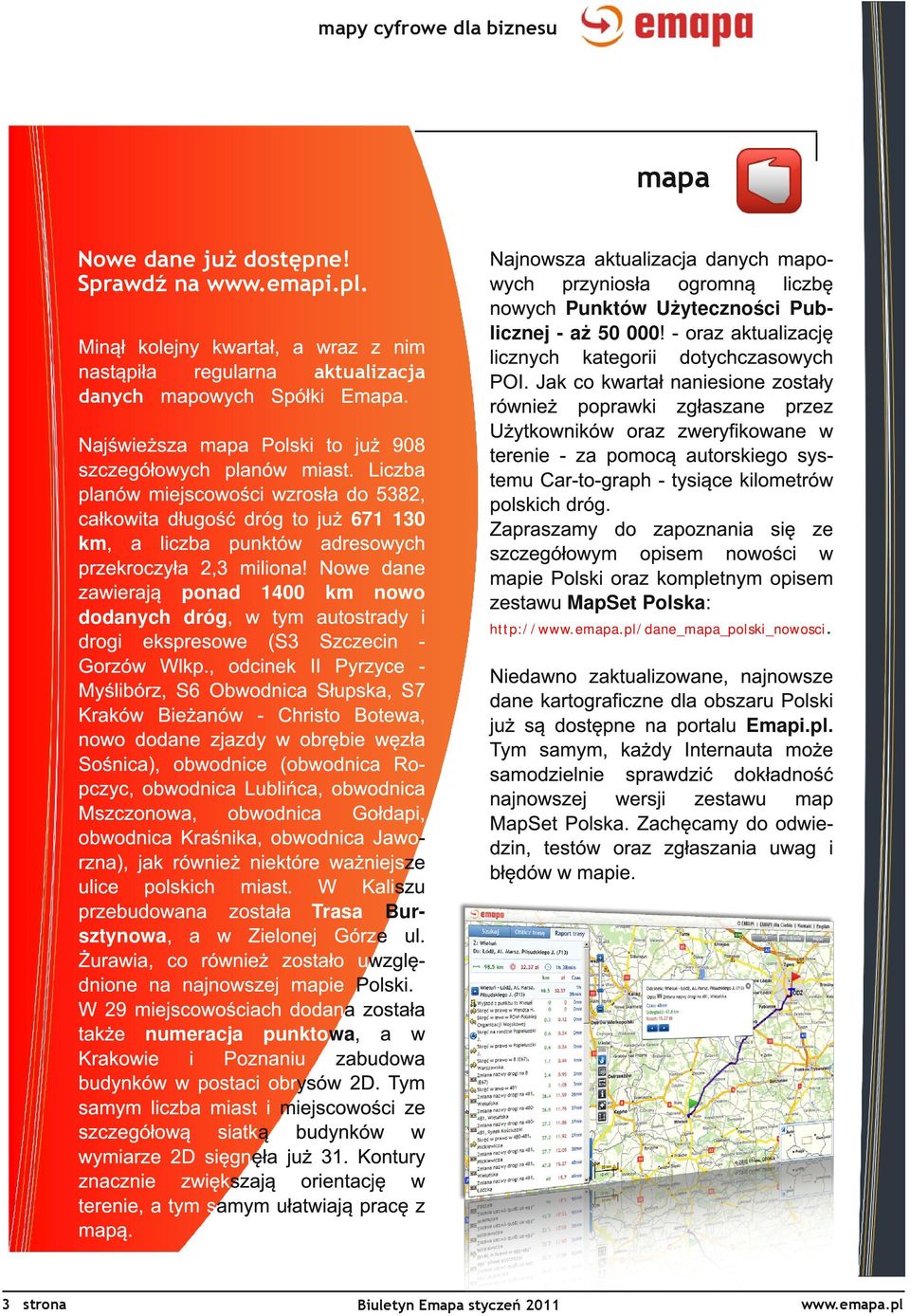 Liczba planów miejscowości wzrosła do 5382, całkowita długość dróg to już 671 130 km, a liczba punktów adresowych przekroczyła 2,3 miliona!