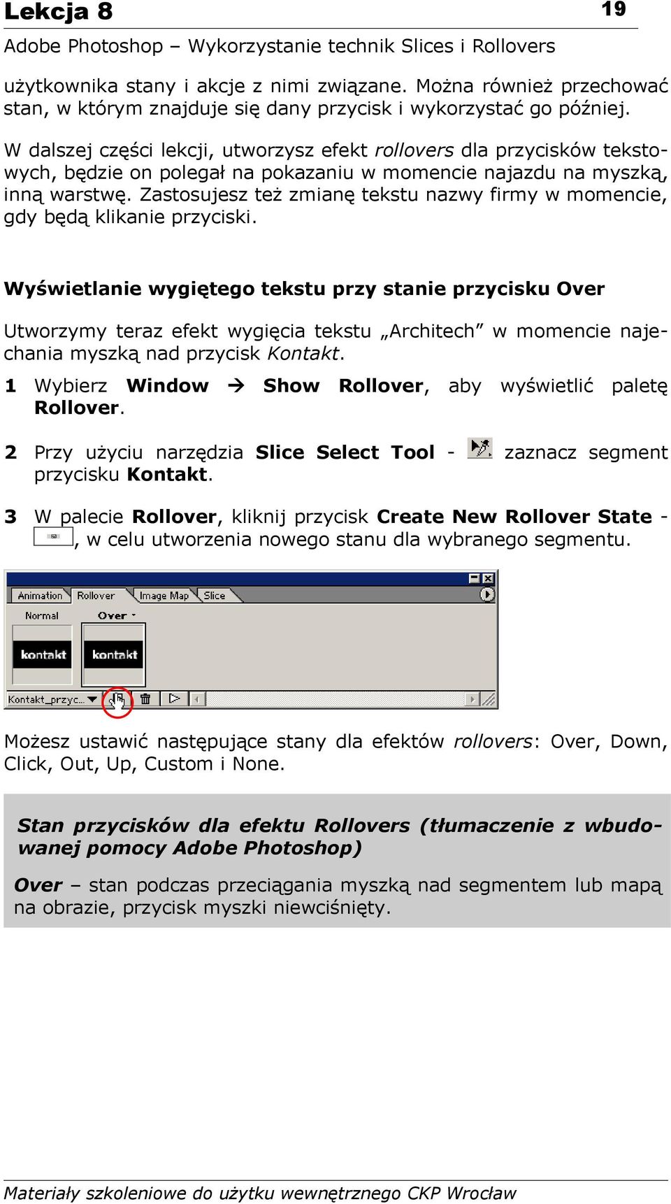 Zastosujesz też zmianę tekstu nazwy firmy w momencie, gdy będą klikanie przyciski.