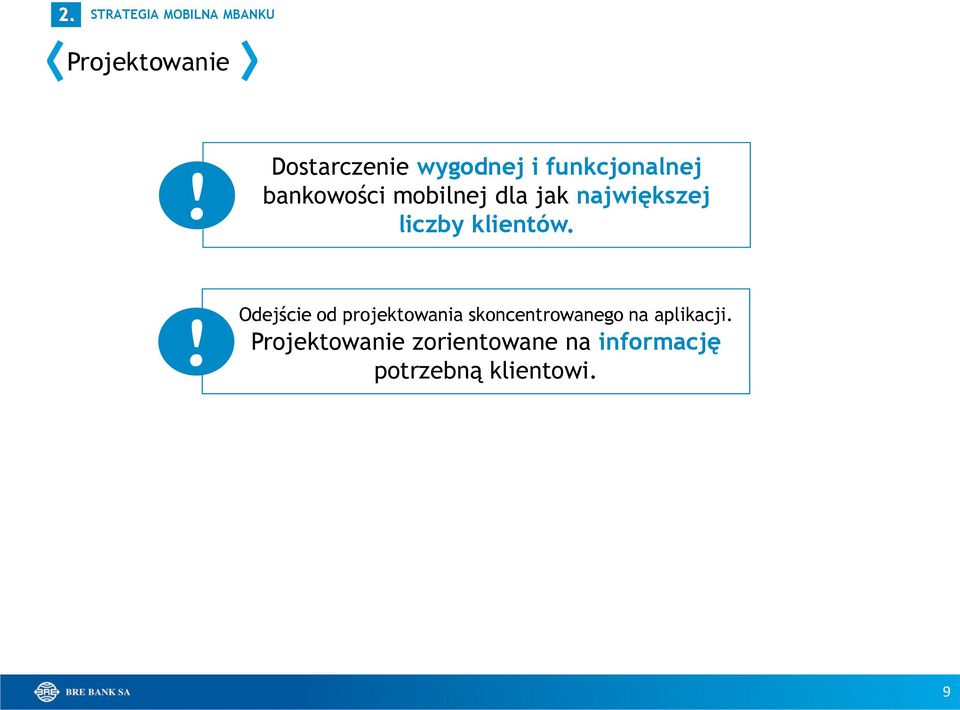 jak największej liczby klientów.