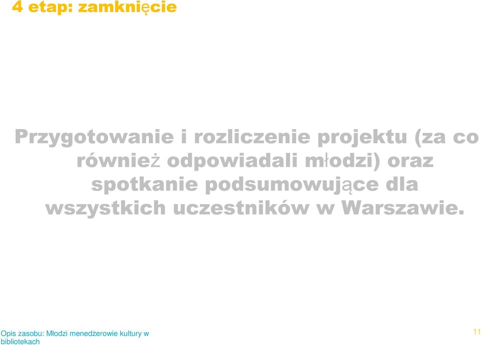 odpowiadali młodzi) oraz spotkanie