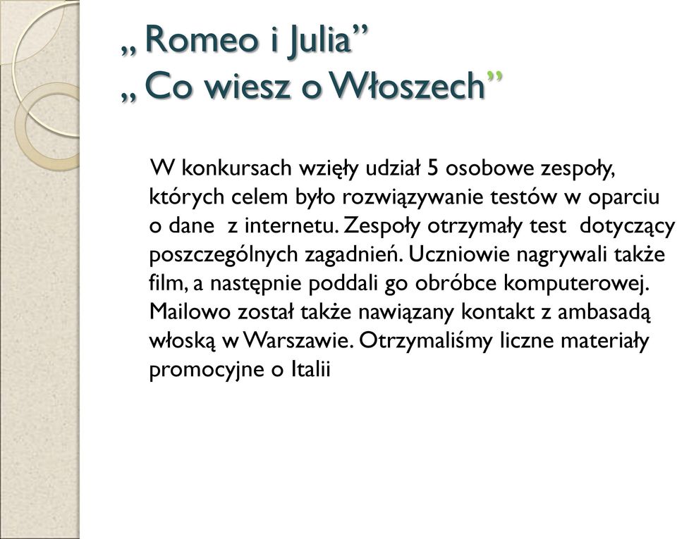 Zespoły otrzymały test dotyczący poszczególnych zagadnień.