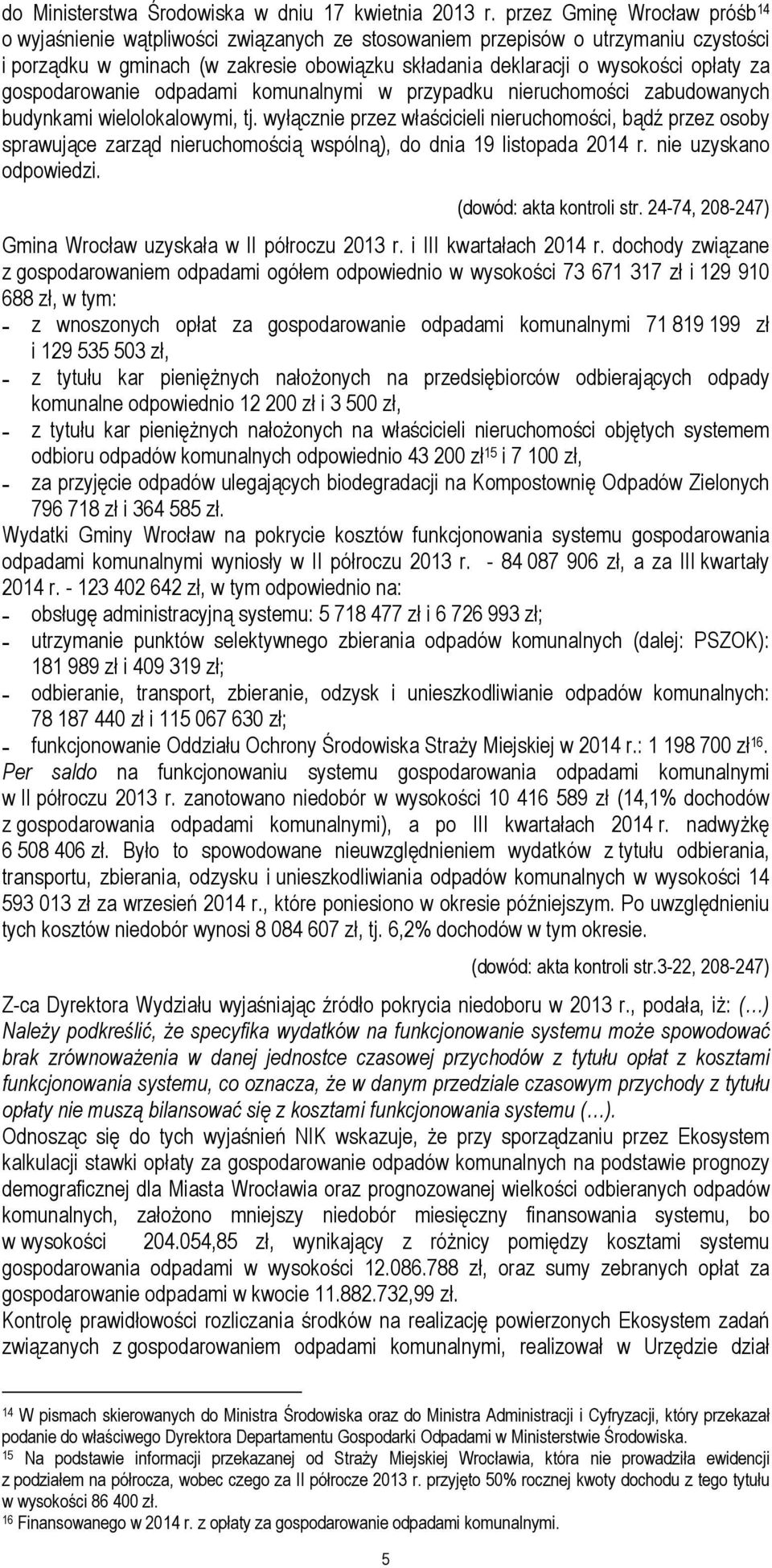 gospodarowanie odpadami komunalnymi w przypadku nieruchomości zabudowanych budynkami wielolokalowymi, tj.