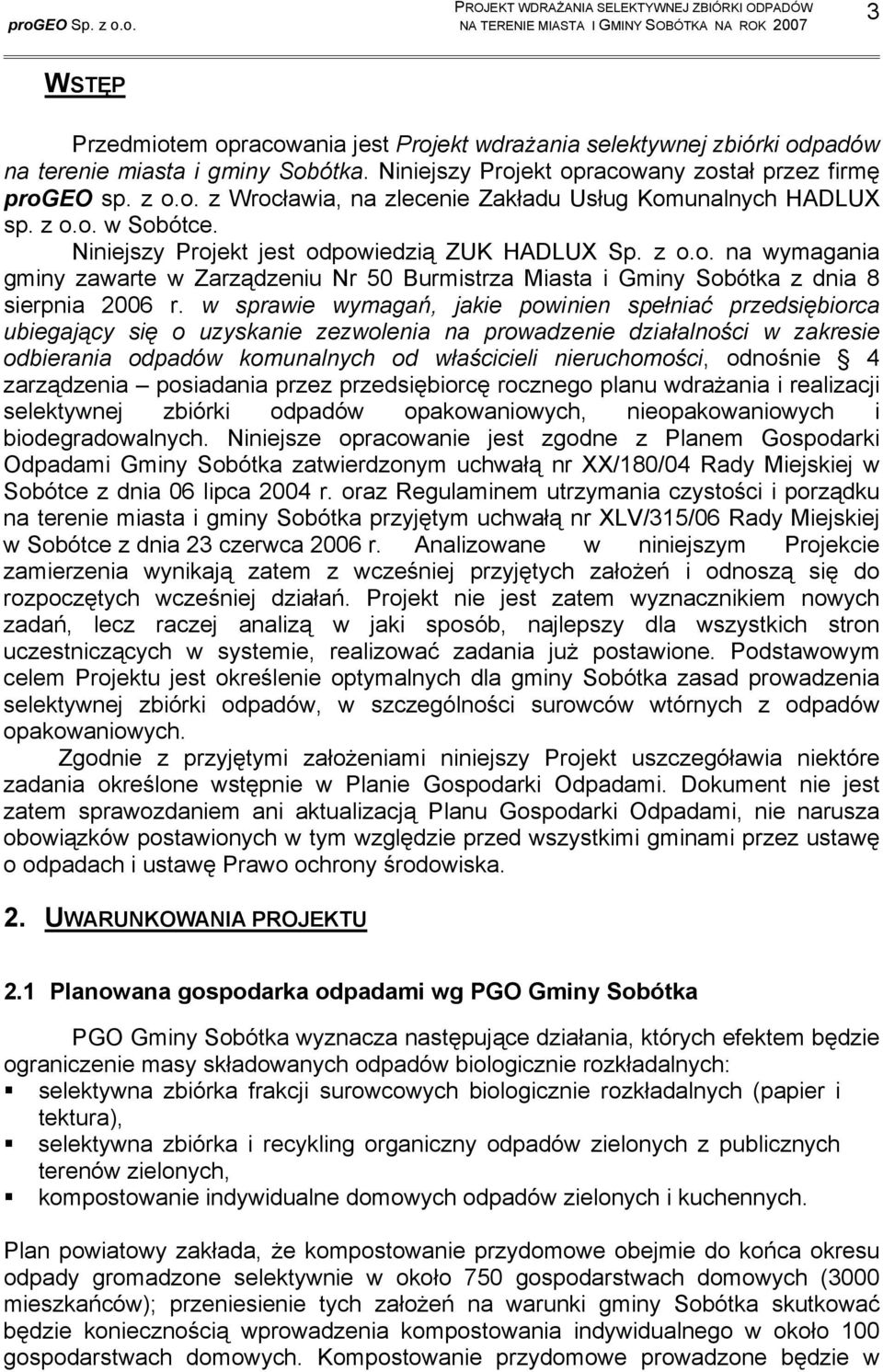 w sprawie wymagań, jakie powinien spełniać przedsiębiorca ubiegający się o uzyskanie zezwolenia na prowadzenie działalności w zakresie odbierania odpadów komunalnych od właścicieli nieruchomości,