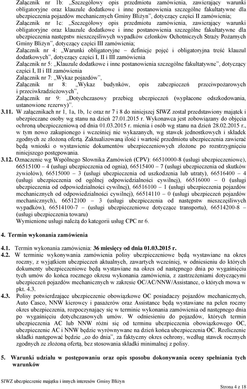 szczególne fakultatywne dla ubezpieczenia następstw nieszczęśliwych wypadków członków Ochotniczych Straży Pożarnych Gminy Bliżyn, dotyczący części III zamówienia; Załącznik nr 4: Warunki