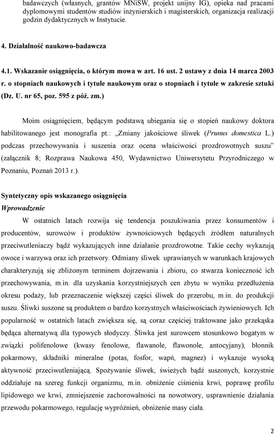 o stopniach naukowych i tytule naukowym oraz o stopniach i tytule w zakresie sztuki (Dz. U. nr 65, poz. 595 z póź. zm.