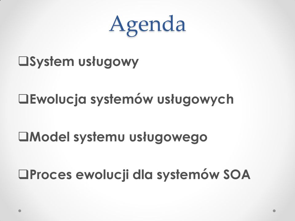 usługowych Model systemu