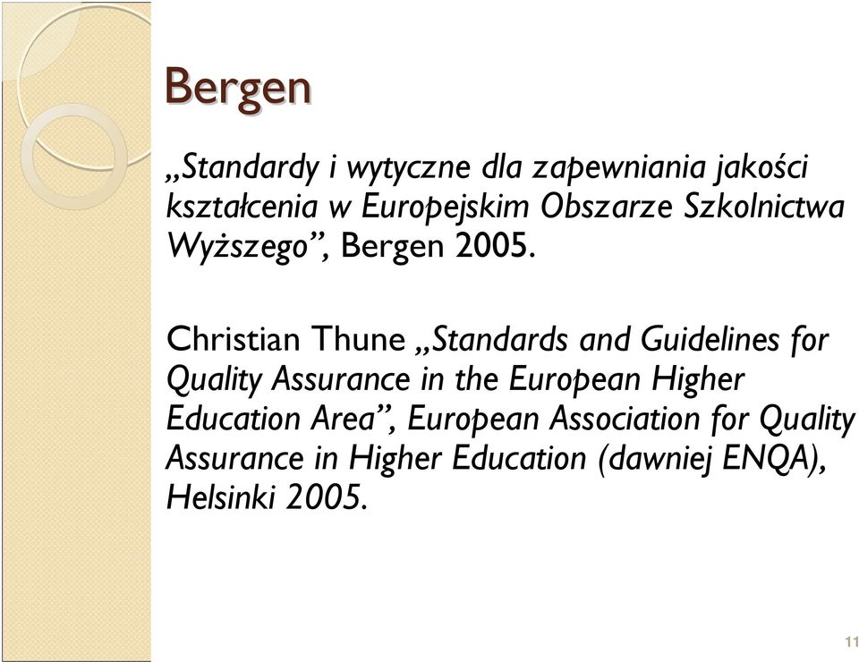 Christian Thune Standards and Guidelines for Quality Assurance in the European