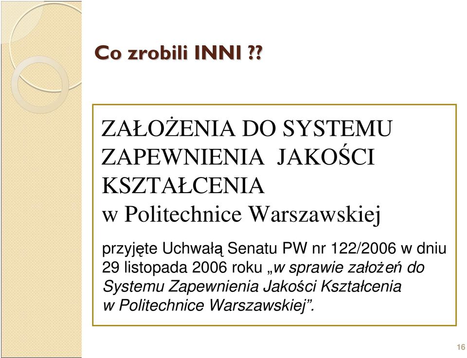 Politechnice Warszawskiej przyjęte Uchwałą Senatu PW nr 122/2006