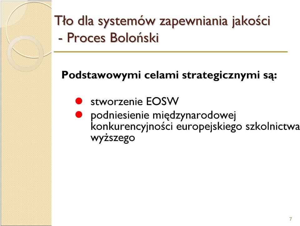 strategicznymi są: stworzenie EOSW podniesienie