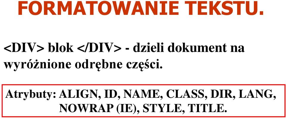 wyróżnione odrębne części.