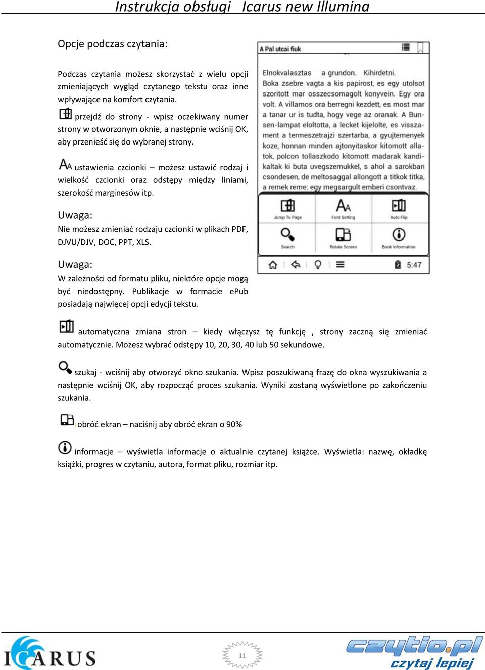 ustawienia czcionki możesz ustawić rodzaj i wielkość czcionki oraz odstępy między liniami, szerokość marginesów itp. Uwaga: Nie możesz zmieniać rodzaju czcionki w plikach PDF, DJVU/DJV, DOC, PPT, XLS.