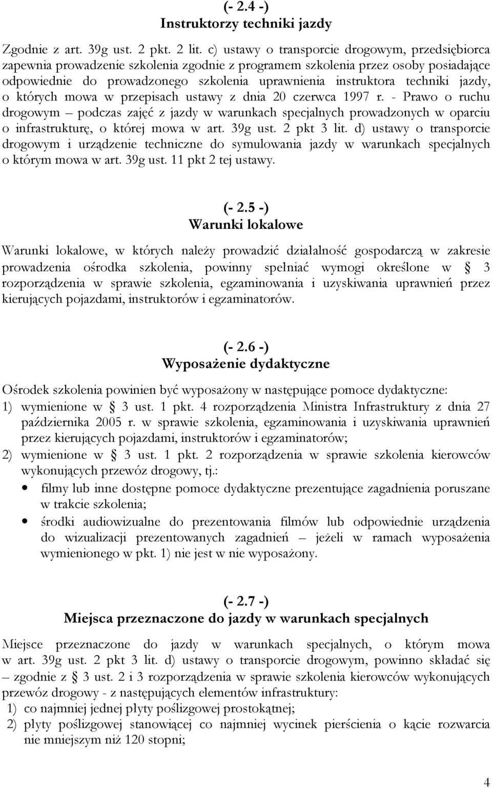 techniki jazdy, o których mowa w przepisach ustawy z dnia 20 czerwca 1997 r.