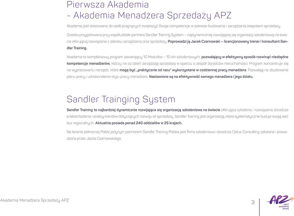 sprzedaży. Poprowadzi ją Jacek Czarnowski licencjonowany trener i konsultant Sandler Training.