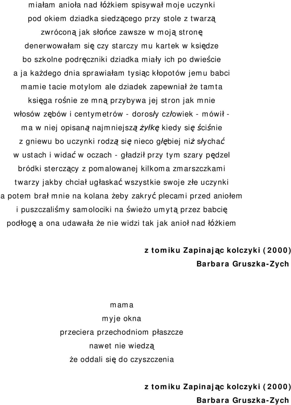 centymetrów - doros y cz owiek - mówi - ma w niej opisan najmniejsz kiedy si ci nie z gniewu bo uczynki rodz si nieco g biej ni s ycha w ustach i wida w oczach - g adzi przy tym szary p dzel bródki