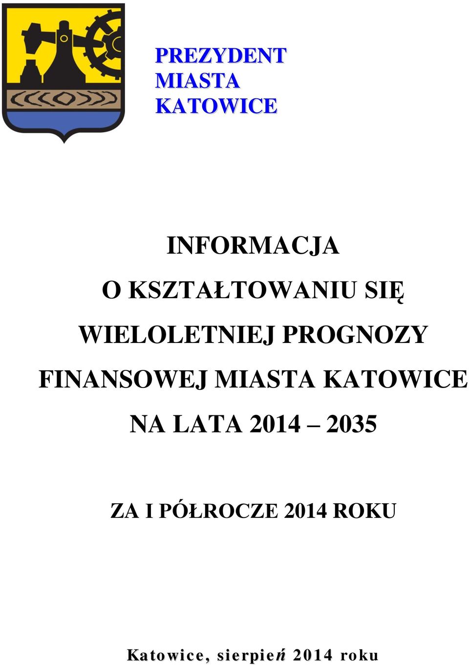 FINANSOWEJ MIASTA KATOWICE NA LATA 2014