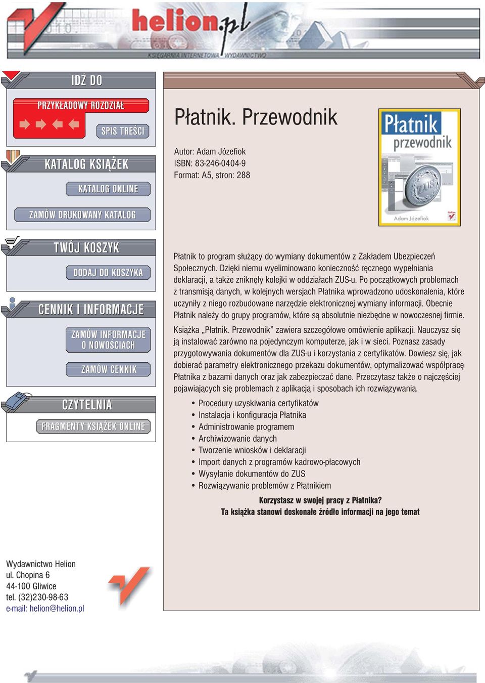 FRAGMENTY KSI EK ONLINE P³atnik to program s³u ¹cy do wymiany dokumentów z Zak³adem Ubezpieczeñ Spo³ecznych.