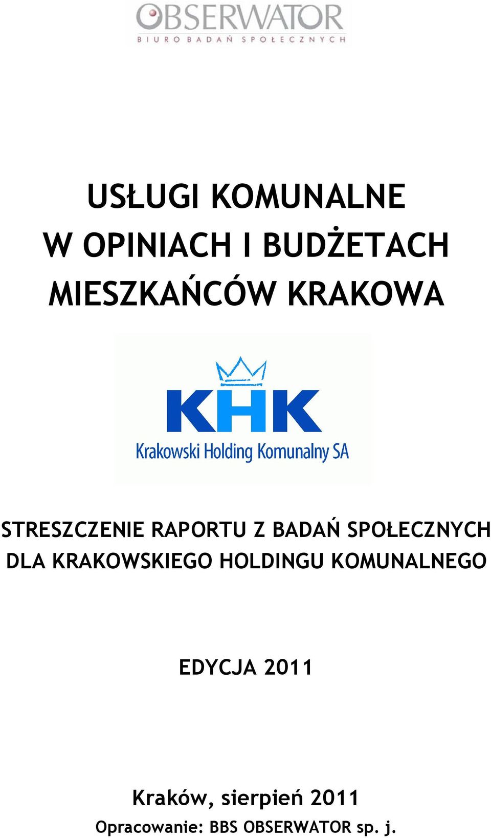 DLA KRAKOWSKIEGO HOLDINGU KOMUNALNEGO EDYCJA 2011