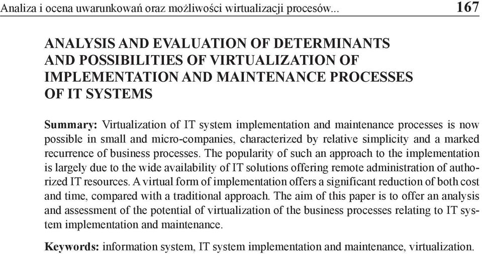 maintenance processes is now possible in small and micro-companies, characterized by relative simplicity and a marked recurrence of business processes.