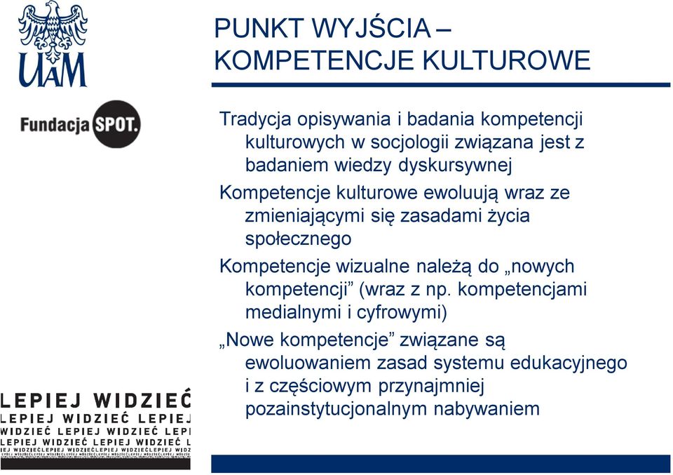 społecznego Kompetencje wizualne należą do nowych kompetencji (wraz z np.