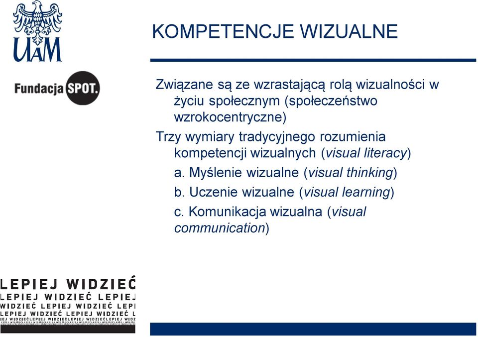 rozumienia kompetencji wizualnych (visual literacy) a.