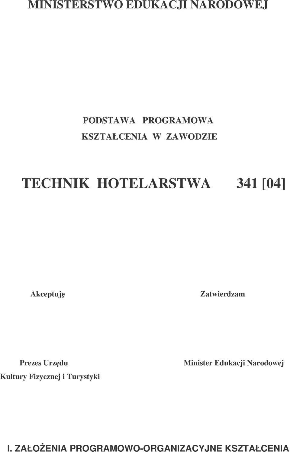 Zatwierdzam Prezes Urzdu Kultury Fizycznej i Turystyki