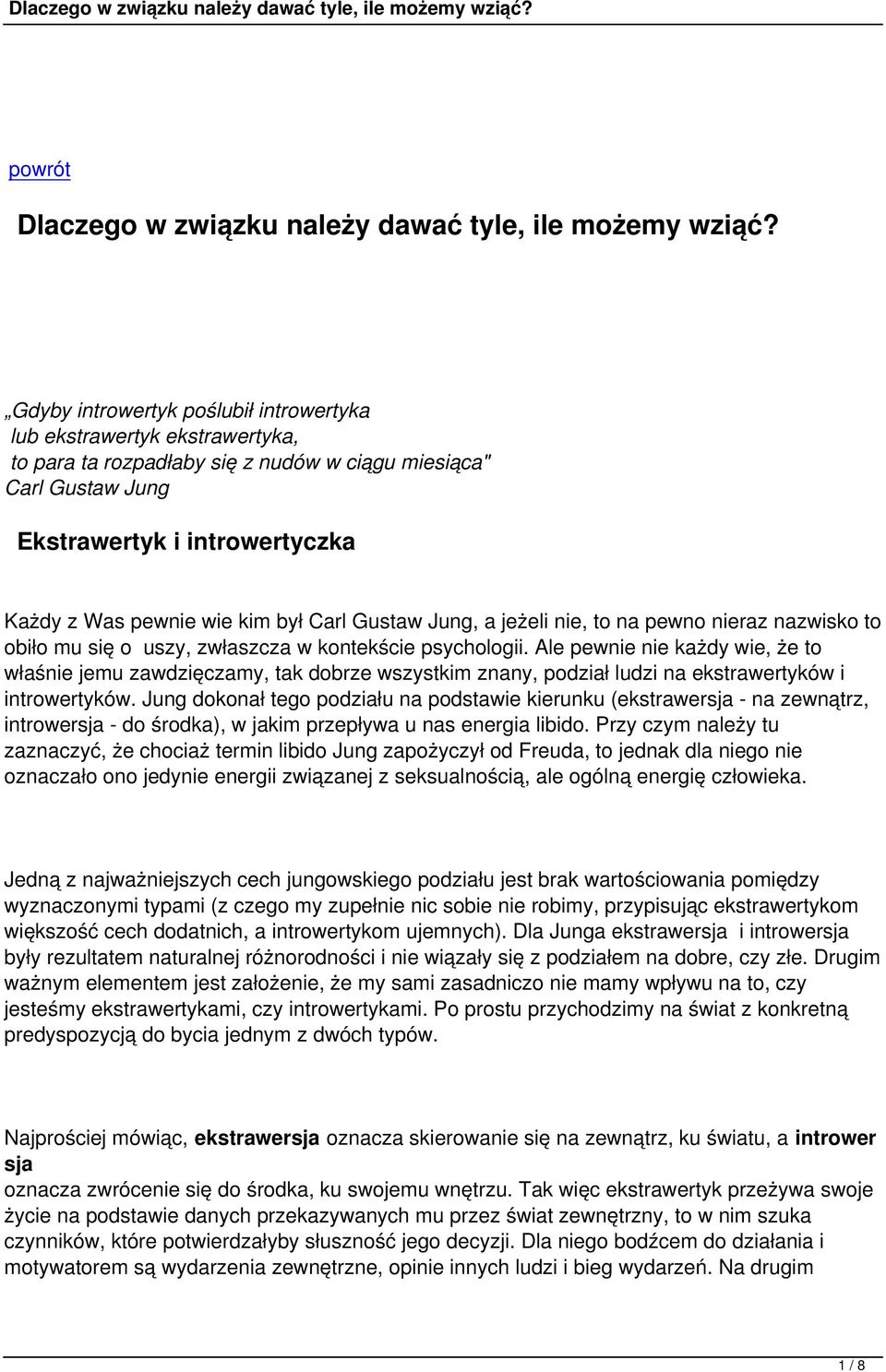 był Carl Gustaw Jung, a jeżeli nie, to na pewno nieraz nazwisko to obiło mu się o uszy, zwłaszcza w kontekście psychologii.