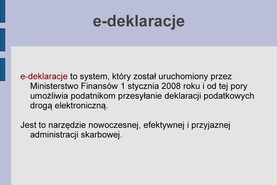 podatnikom przesyłanie deklaracji podatkowych drogą elektroniczną.