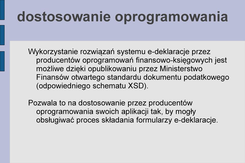 otwartego standardu dokumentu podatkowego (odpowiedniego schematu XSD).